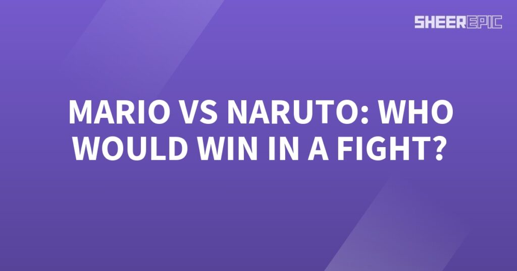 Who would win in a fight between Mario and Naruto?