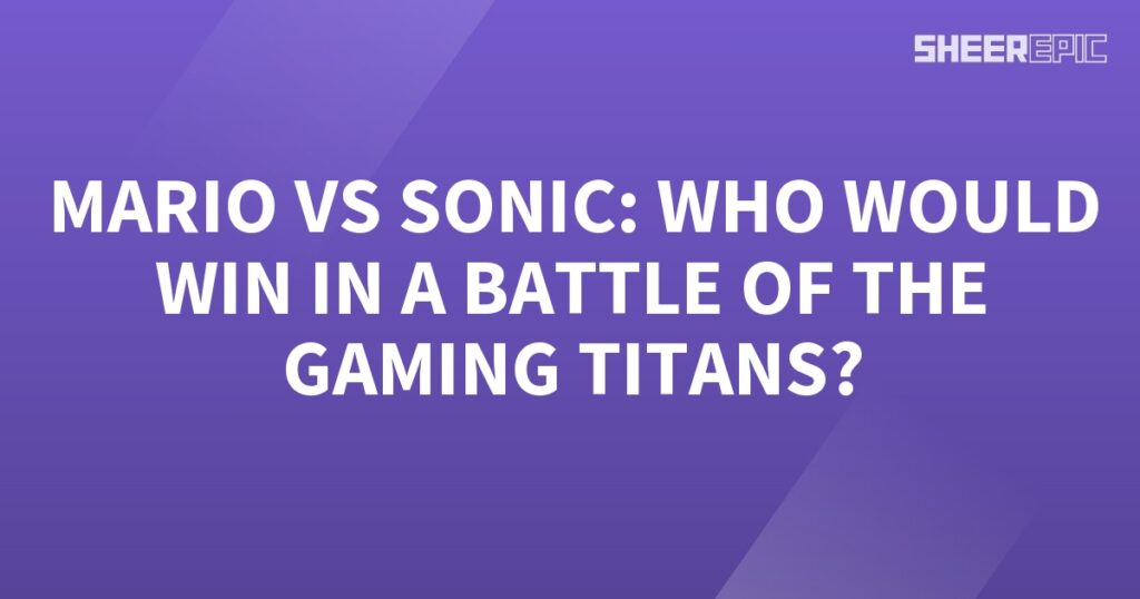 Mario vs Sonic: The Ultimate Gaming Battle