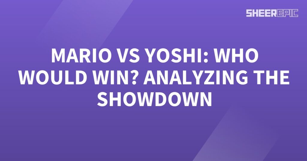 Analyzing the Mario vs Yoshi showdown.