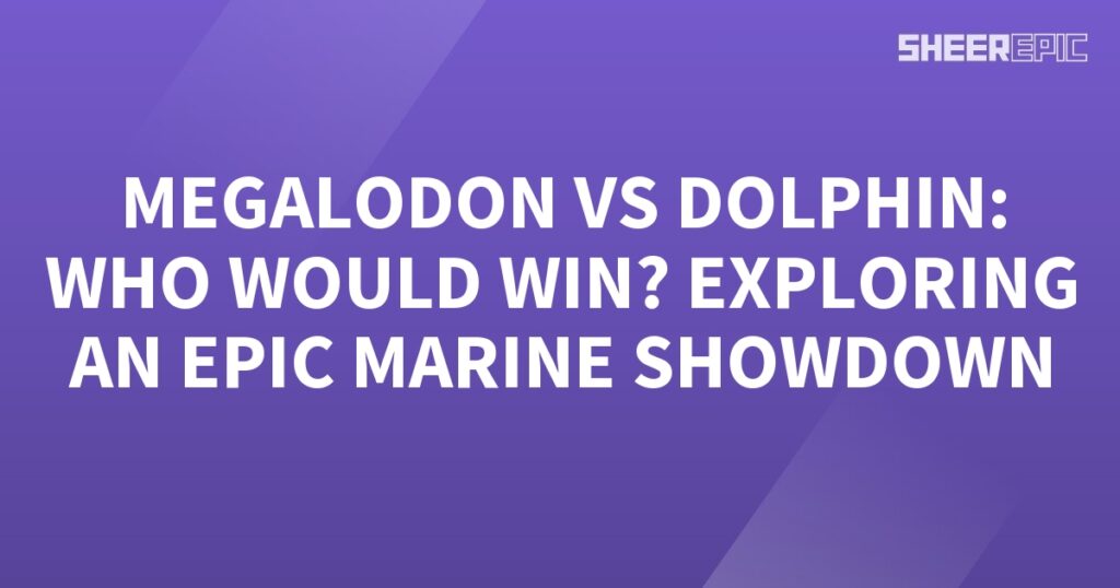 Megalodon vs dolphin – an epic marine showdown!