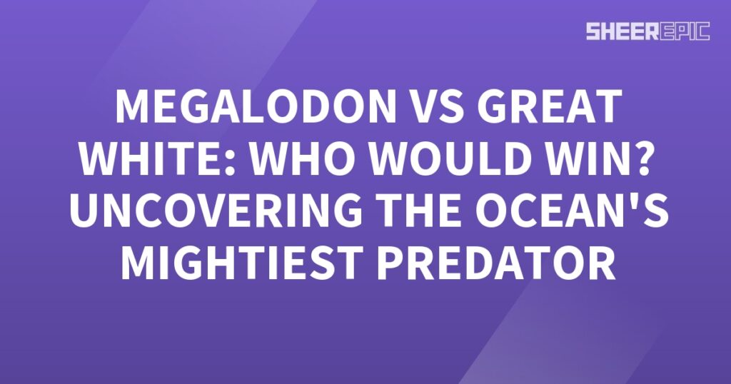 Megalodon, the ocean's mightiest predator, vs great white - uncovering who would win in the ultimate battle.