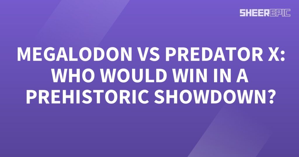 Megalodon vs Predator X in a thrilling Prehistoric Showdown!