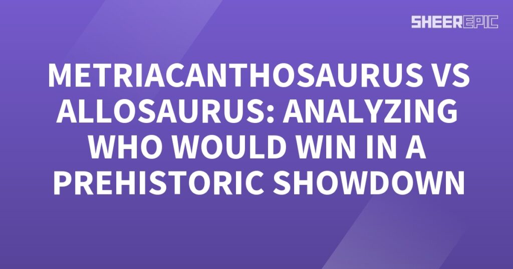 A Prehistoric Showdown between a purple background featuring Mercanthosaurus vs Allosaurus, analyzing who would win.