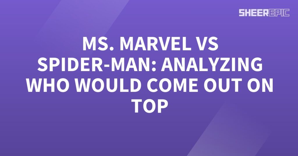 Ms. Marvel and Spider-Man engage in a riveting analysis to determine which hero would emerge victorious.