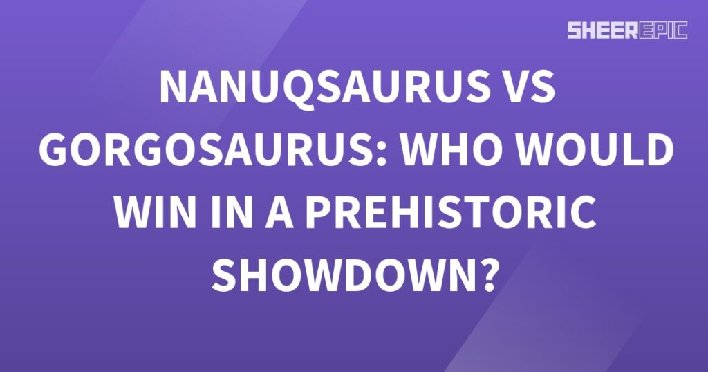 A Prehistoric Showdown featuring Gorgosaurus and Nanuqsaurus on a purple background with white text.