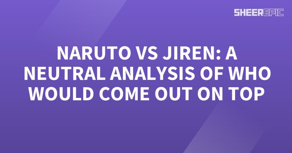 Title: Naruto vs Jiren - A Neutral Analysis of Two Powerhouses

Description: In this impartial analysis, we delve into the clash between Naruto and Jiren, two formidable forces from different universes