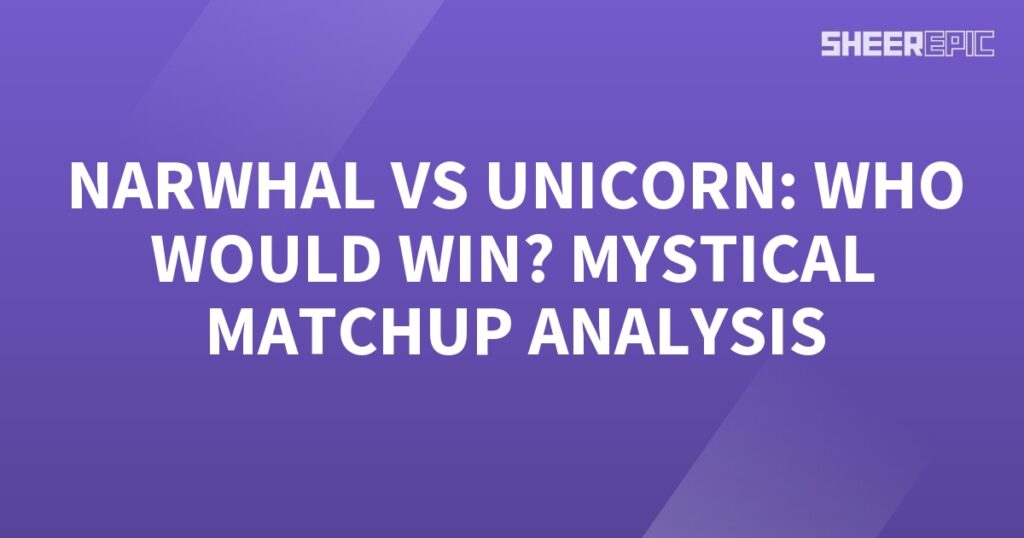 Narwhal and unicorn, two mystical creatures, engage in a matchup analysis.