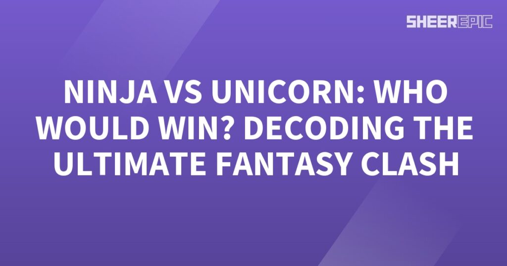 Ninja and unicorn engage in the ultimate fantasy clash