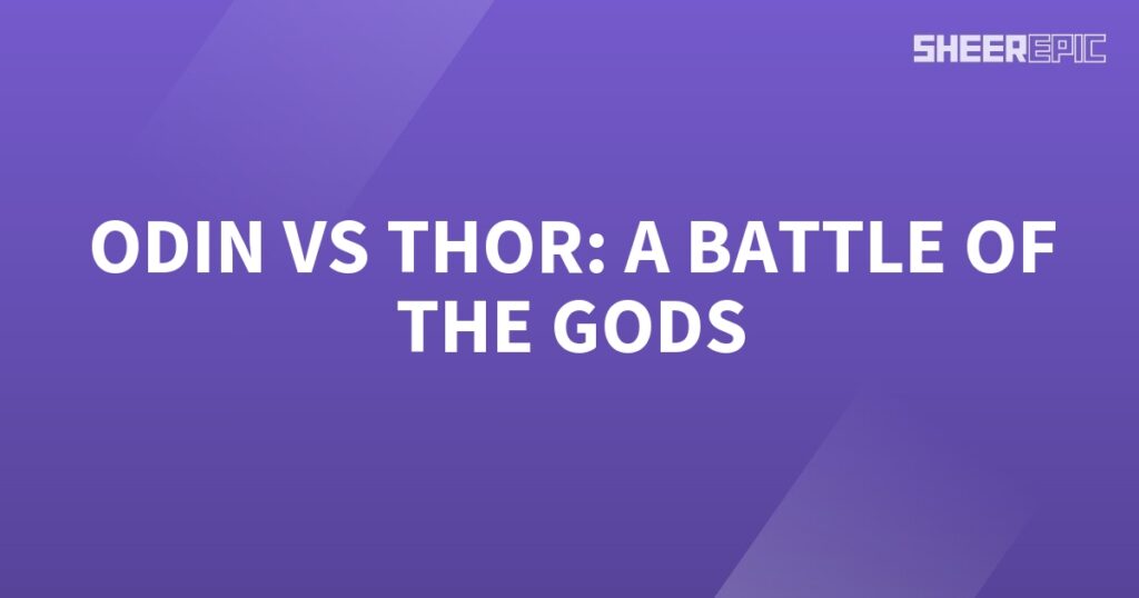 Odin and Thor engage in an epic battle of the gods.