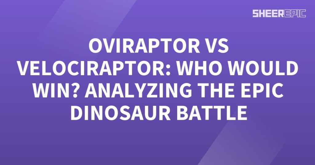 A purple background featuring the epic Oviraptor vs Velociraptor dinosaur battle analysis.