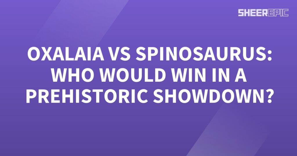 Oxalaia vs Spinosaurus, a prehistoric showdown.