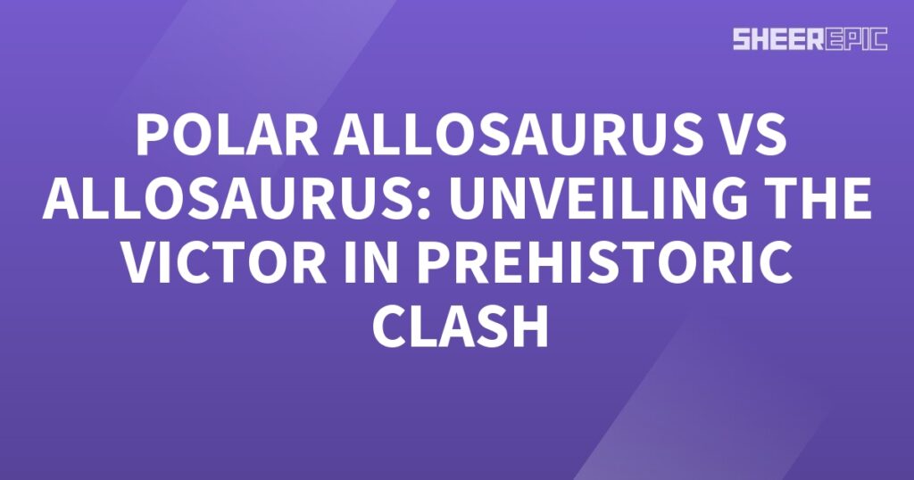 In this epic prehistoric clash, the Polar Allosaurus and the regular Allosaurus face off, unveiling the ultimate victor.