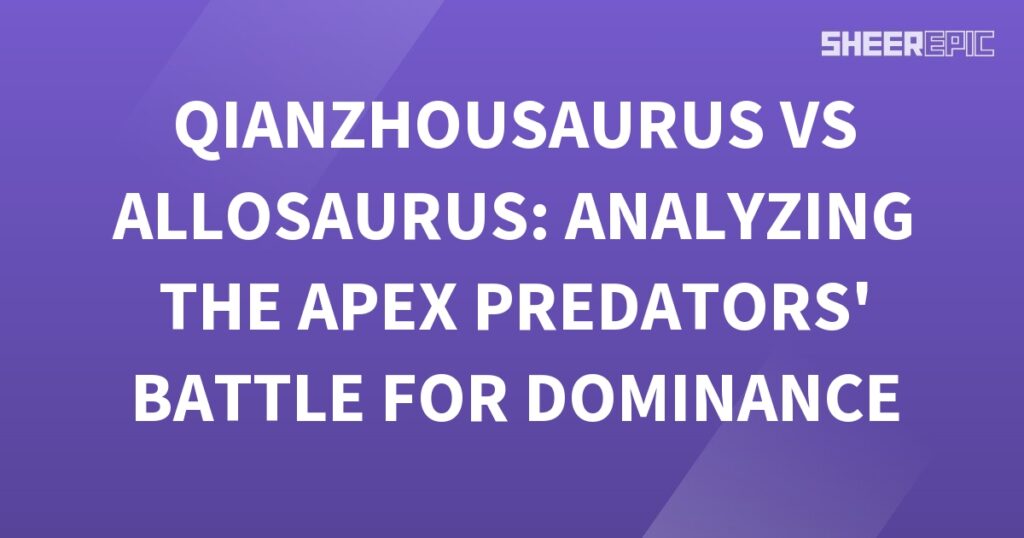 A purple background with the words Qianzhousaurus vs Allosaurus analyzing the apex predators battle.