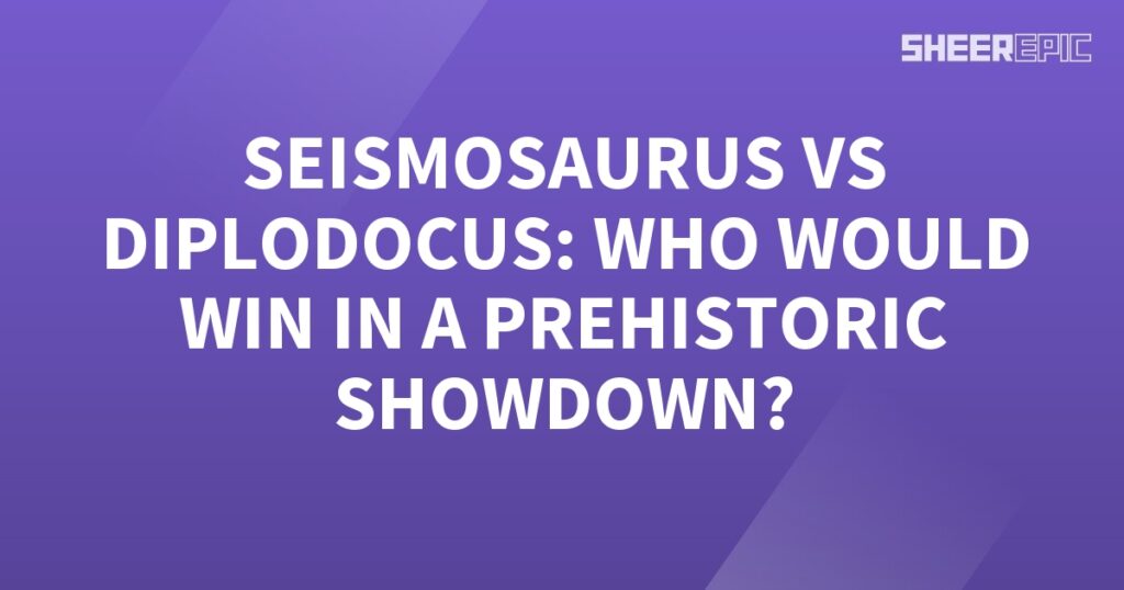 Diplodocus vs Seismosaurus who would win in a prehistoric showdown?