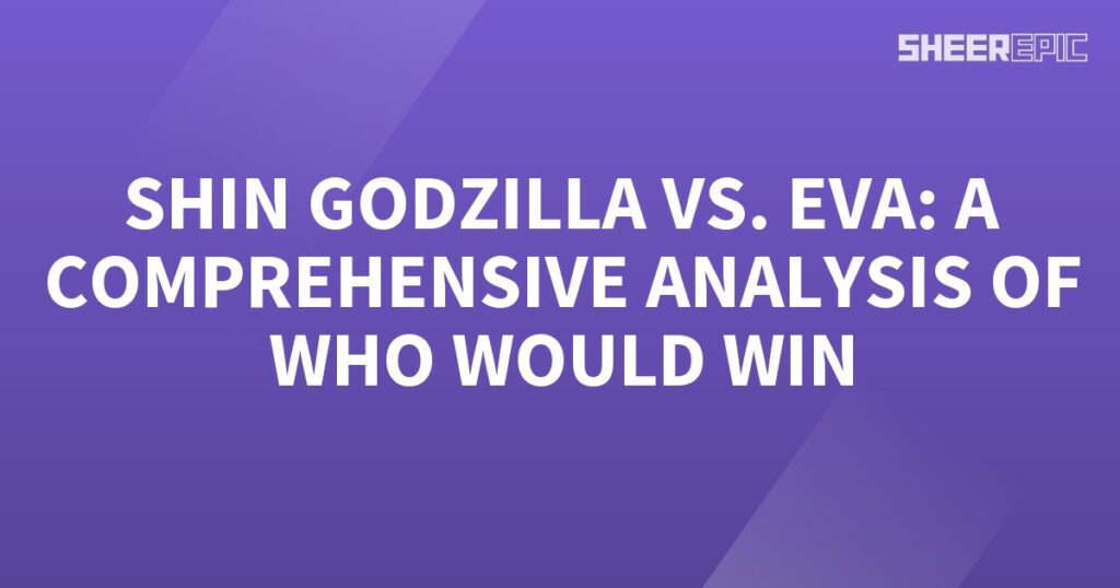 A comprehensive analysis of the epic showdown between Shin Godzilla and Eva to determine the ultimate victor.