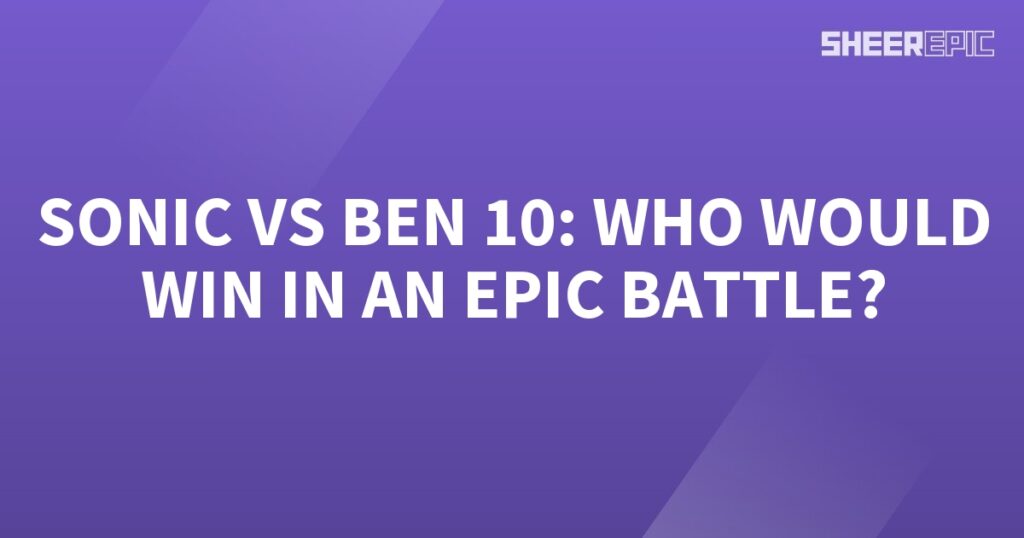 Sonic and Ben 10 engage in an epic battle to determine the ultimate champion.