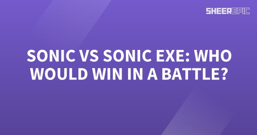 In an epic battle between Sonic and Sonic Exe, who will emerge victorious?