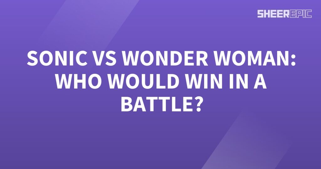 Sonic and Wonder Woman engage in an epic battle to determine the ultimate victor: Sonic vs Wonder Woman.