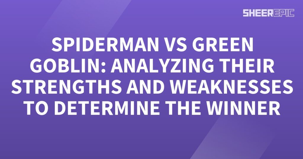 Spiderman and Green Goblin have been closely examined to determine the victor in their intense battle. By analyzing their respective strengths and weaknesses, the ultimate winner can be determined.