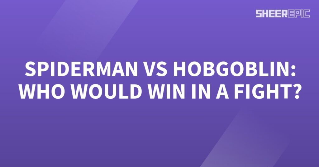 Spiderman vs hobgoblin who would win in a fight?