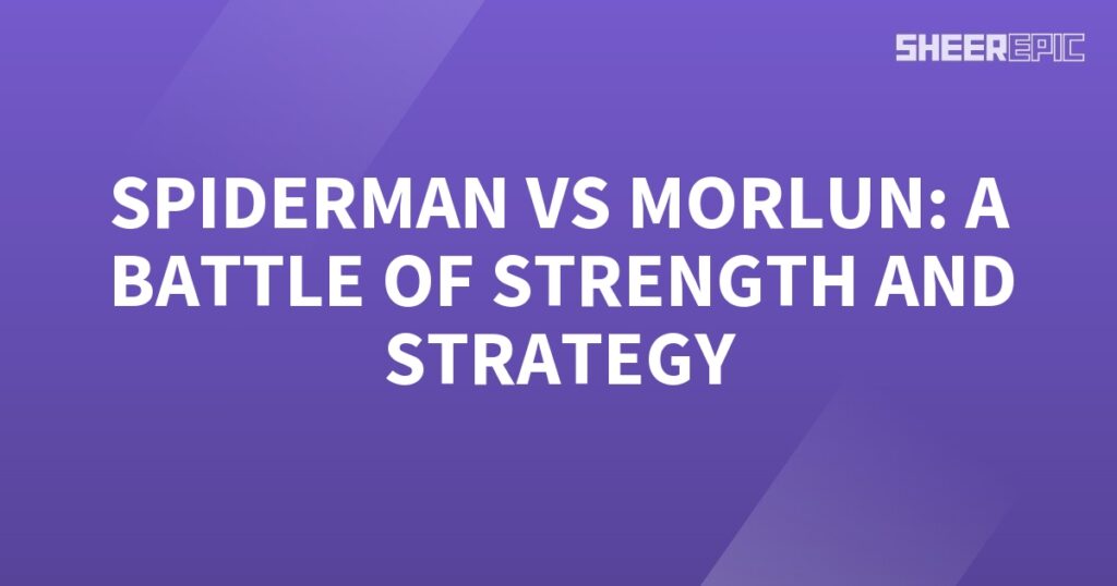 Spiderman faces off against Morlun in an epic battle of strength and strategy.