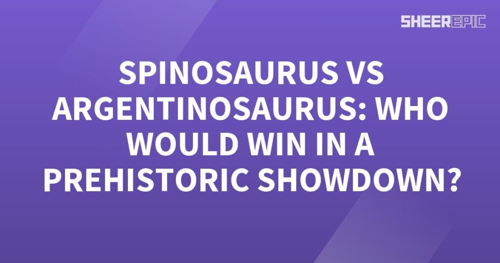 Spinosaurus and Argentinosaurus engage in an epic prehistoric showdown.