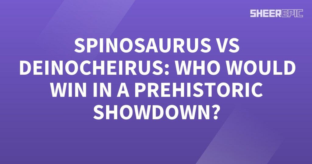 Spinosaurus vs Deinocheirus who would win in a prehistoric showdown?