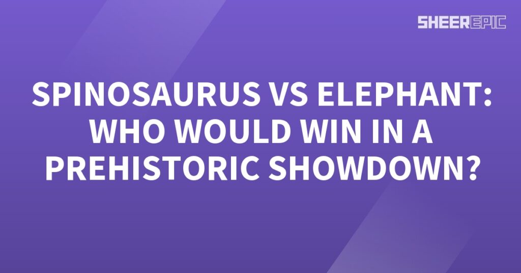 Spinosaurus vs elephant: A prehistoric showdown between two fierce creatures.