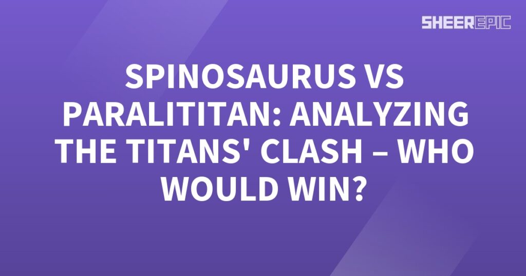 The titans clash as Spinosaurus battles against Paralititan in an intense showdown.