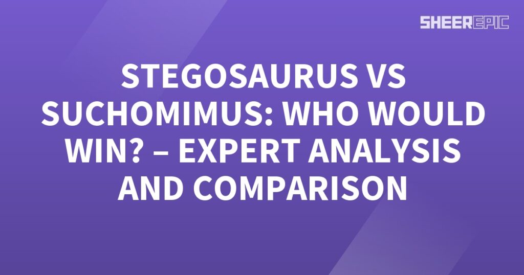 A purple background with the words stegosaurus vs scummius who would win expert analysis and comparison.