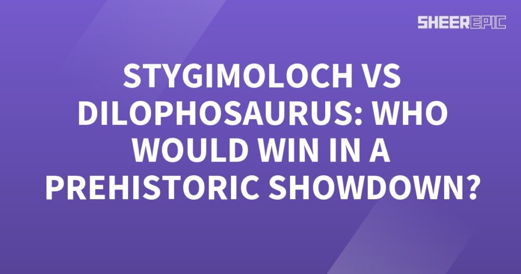 A prehistoric show featuring Stygimoloch vs Dilophosaurus, with a purple background.