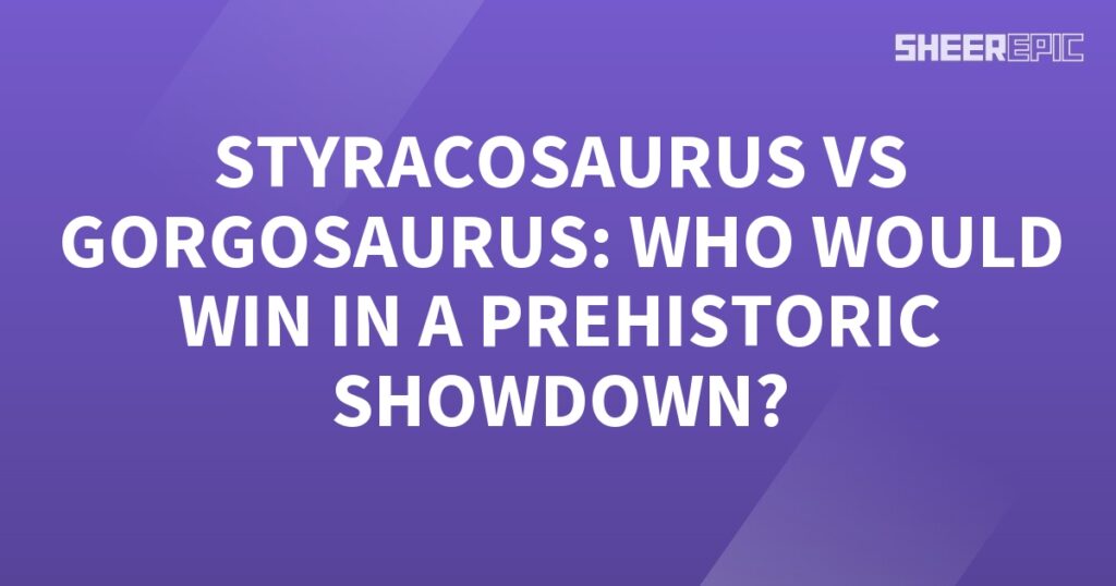 A prehistoric showdown between Styracosaurus and Gorgosaurus, with a purple background and the words "who would win".