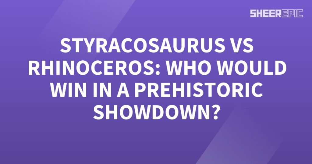 A purple background featuring a prehistoric showdown between a Styracosaurus and a Rhinoceros, determining the ultimate winner.