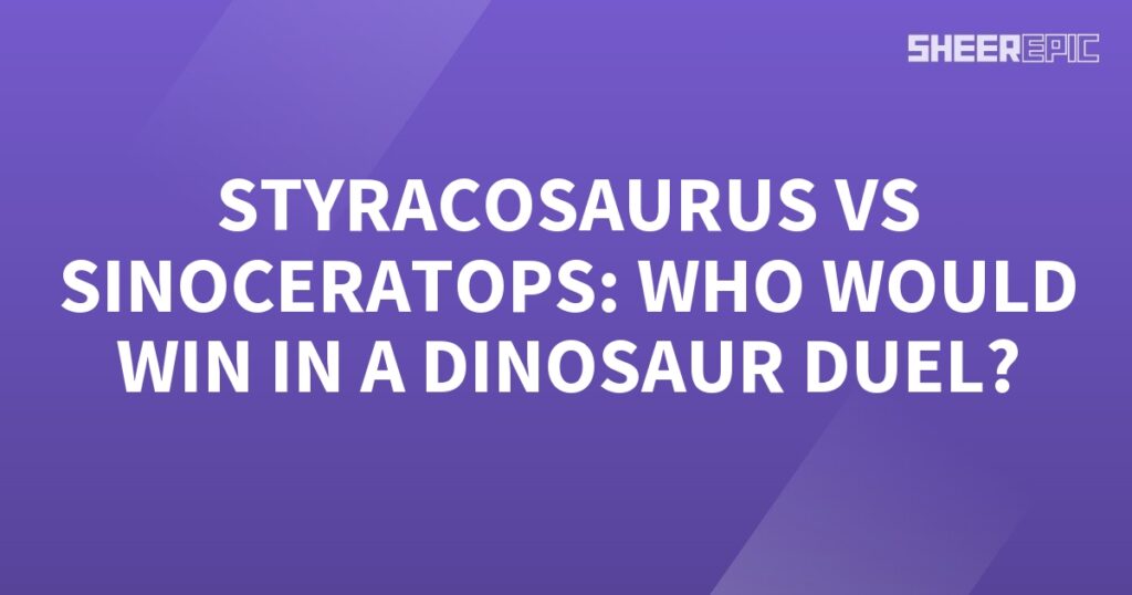 A purple background with white text featuring a Dinosaur Duel between Sinoceratops and Styracosaurus.