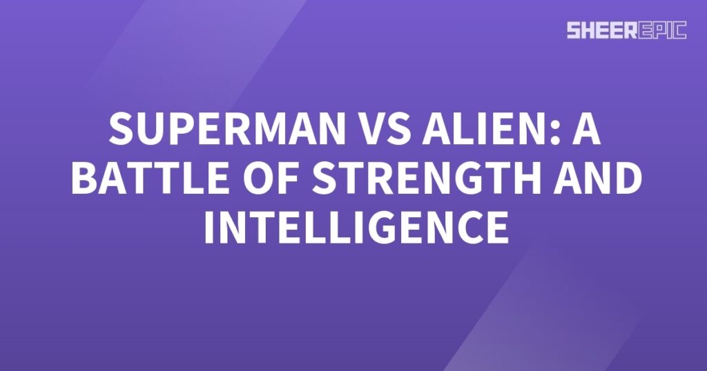 Superman engages in an epic battle of strength and intelligence against a formidable alien adversary.