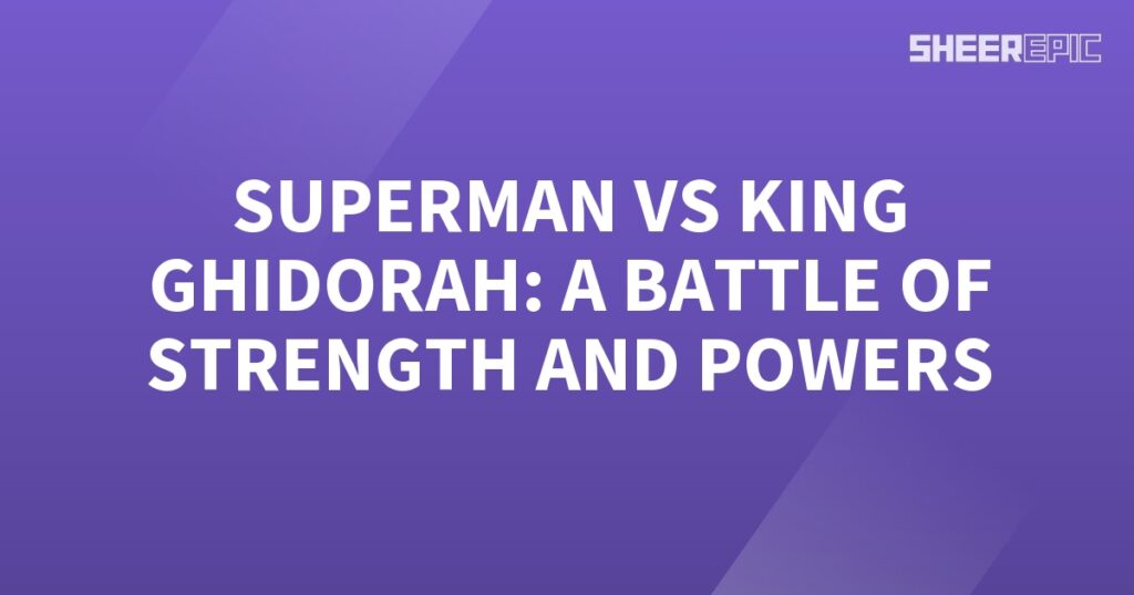 Superman and King Ghidorah engage in an intense battle, showcasing their extraordinary strength and powers.