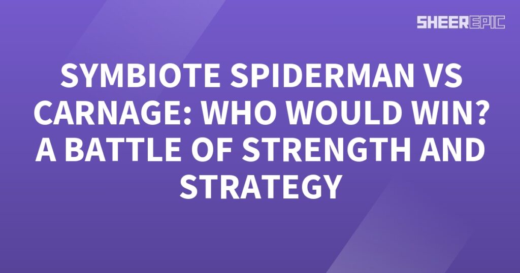 Symbiote Spiderman battles Carnage in an epic display of strength and strategy.