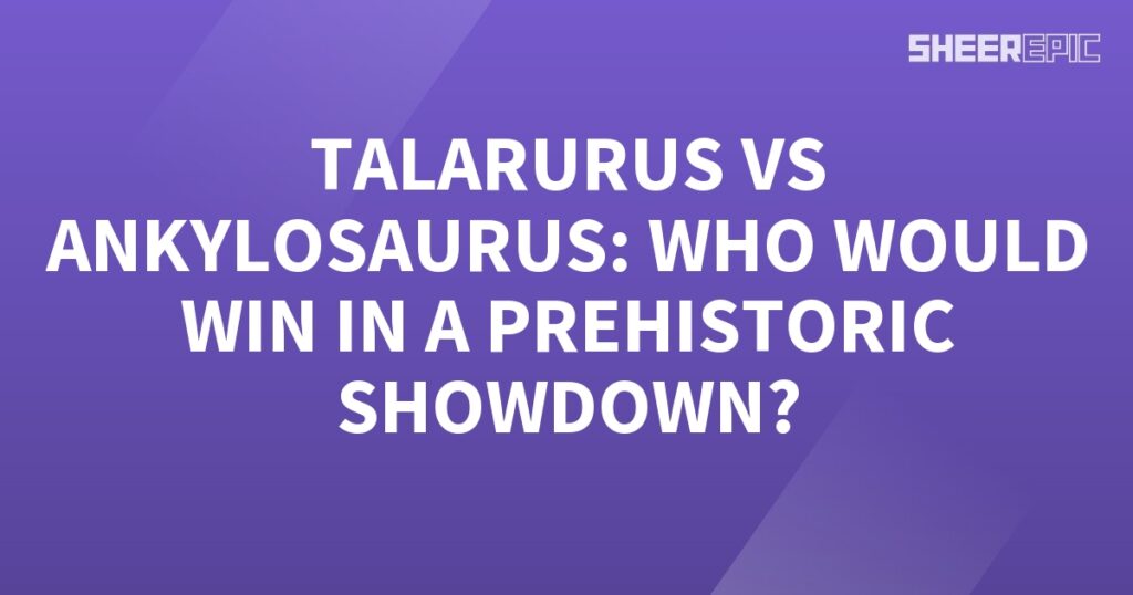 A purple background featuring a prehistoric showdown between Talarurus and Ankylosaurus with white text.