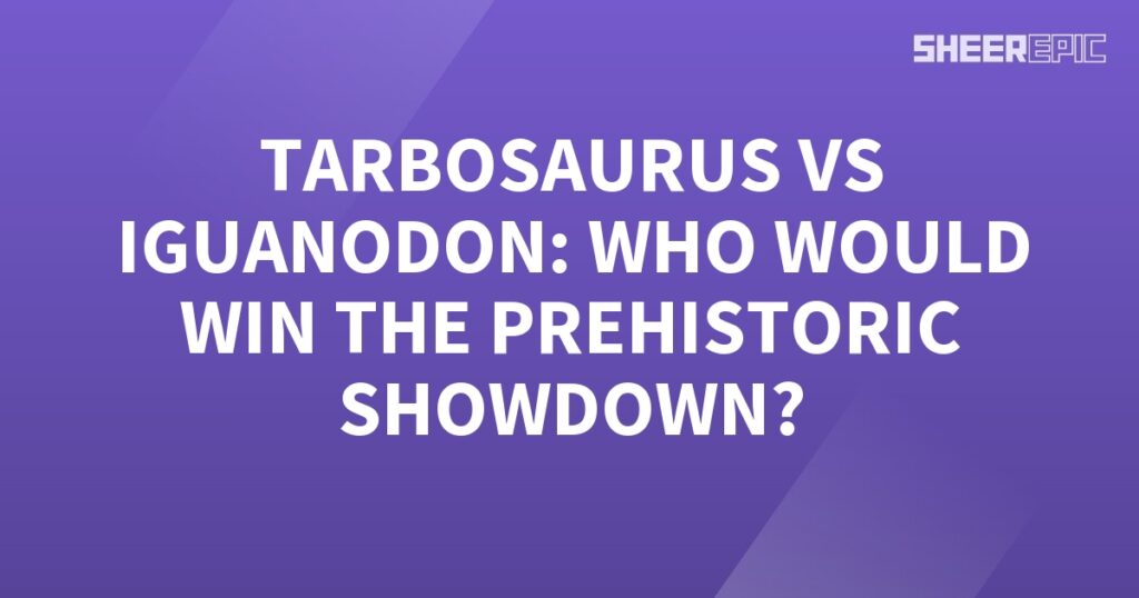 A purple background with white text depicting a fierce Prehistoric Showdown between Tarbosaurus and Iguanodon.