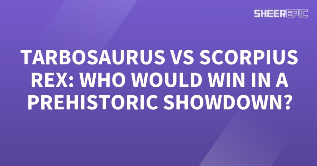 In a thrilling prehistoric showdown, the formidable Tarbosaurus faces off against the fearsome Scorpius Rex. Which one will emerge victorious?