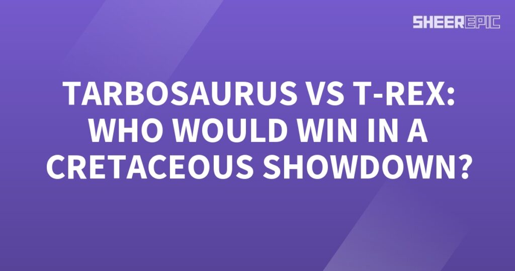 A purple background with the words T-Rex vs Tarbosaurus, who would win in a Cretaceous clash.