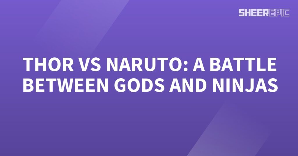 In an epic clash, Thor and Naruto engage in a battle royal that transcends realms, pitting gods against ninjas.