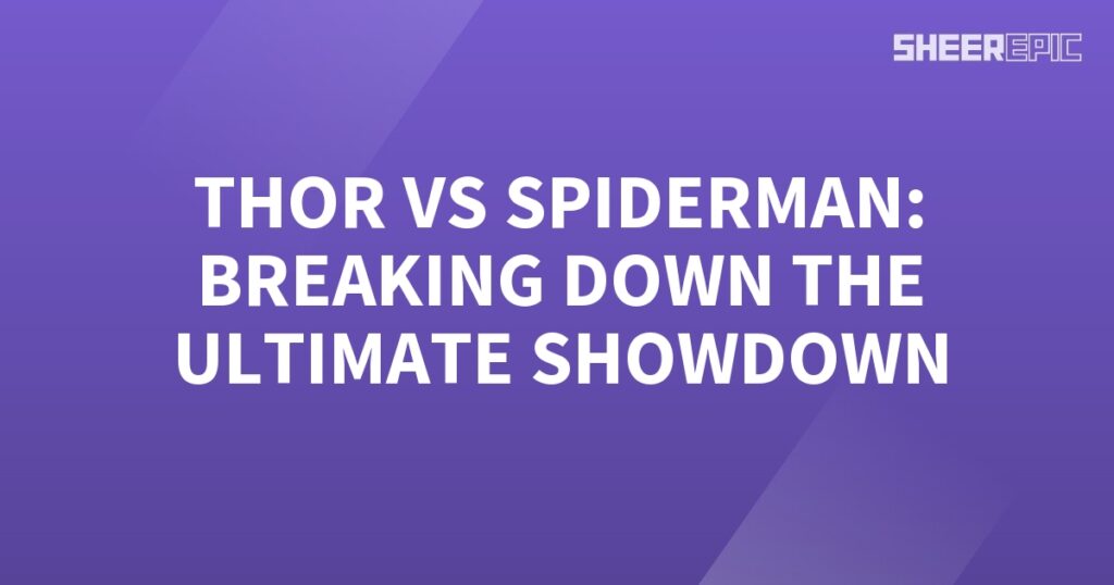 In this thrilling analysis, witness the ultimate showdown between Spiderman and Thor as they bring down the house with their epic battle.