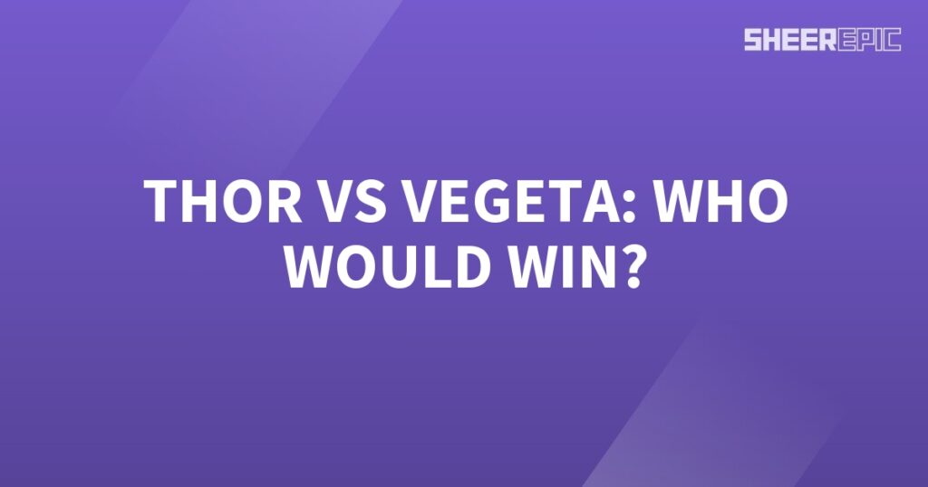 Thor vs Vegeta, who would emerge victorious in a battle between the two formidable warriors?