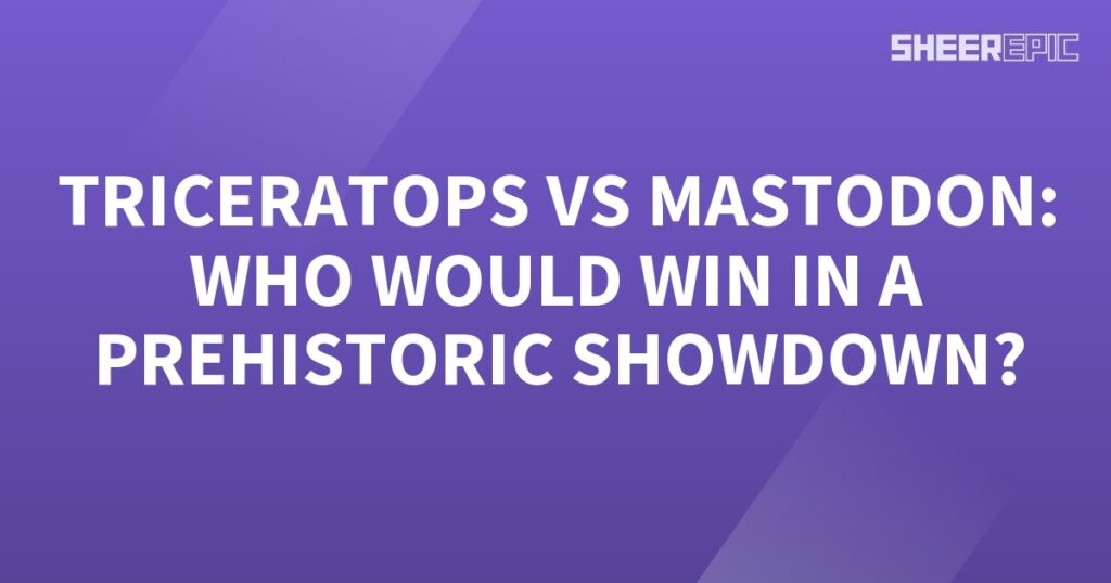 In a prehistoric showdown, will it be the Triceratops or the Mastodon that emerges victorious?