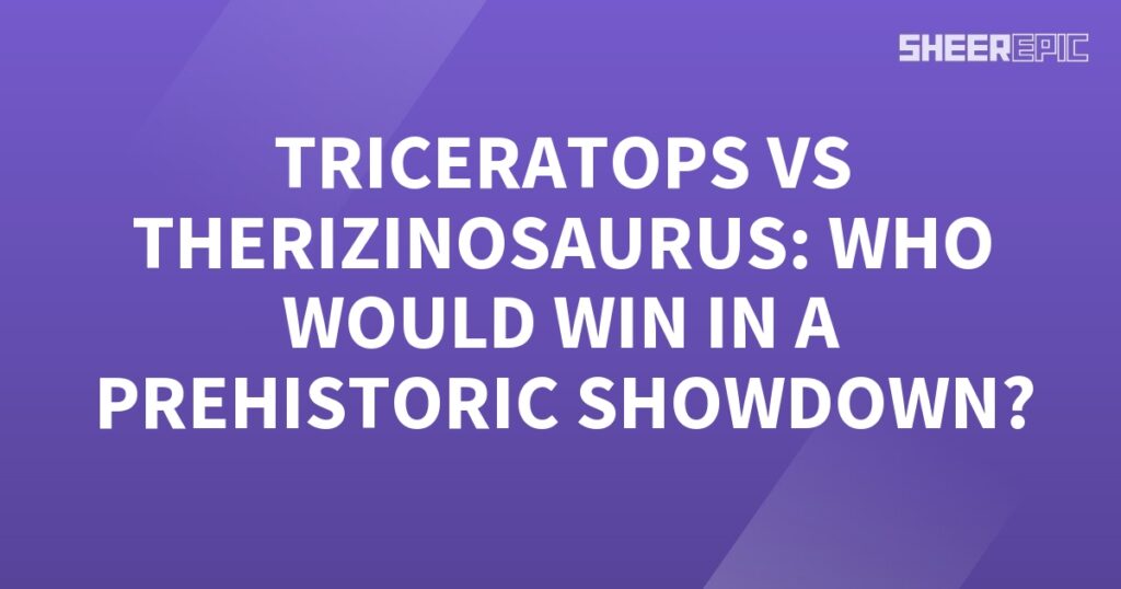 Witness the ultimate prehistoric showdown between the Triceratops and Therizinosaurus.