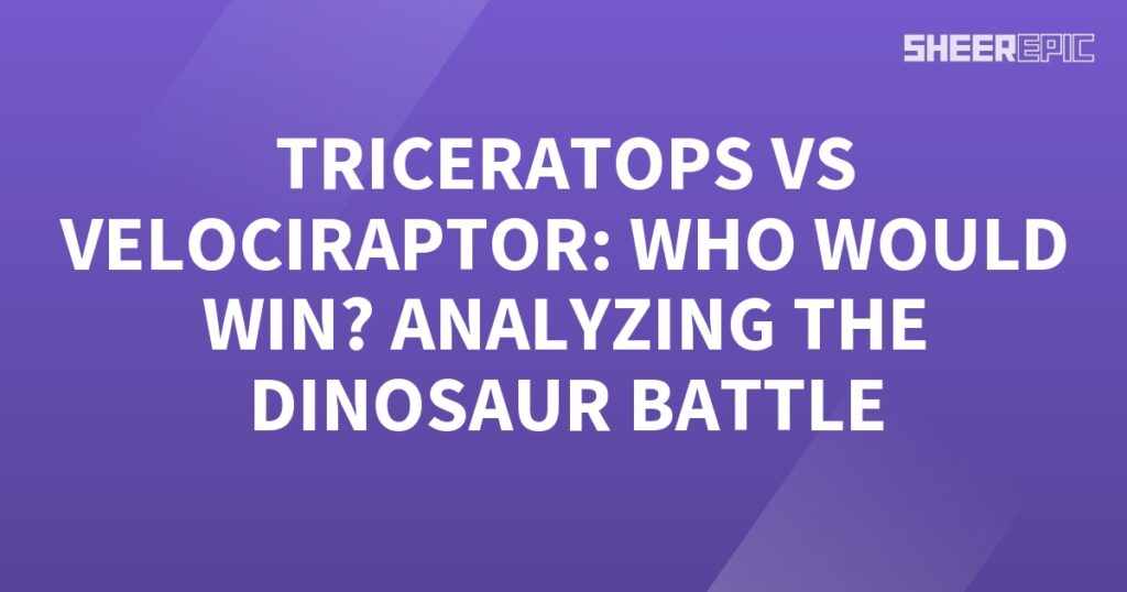 Analyzing the epic dinosaur battle between the triceratops and velociraptor.