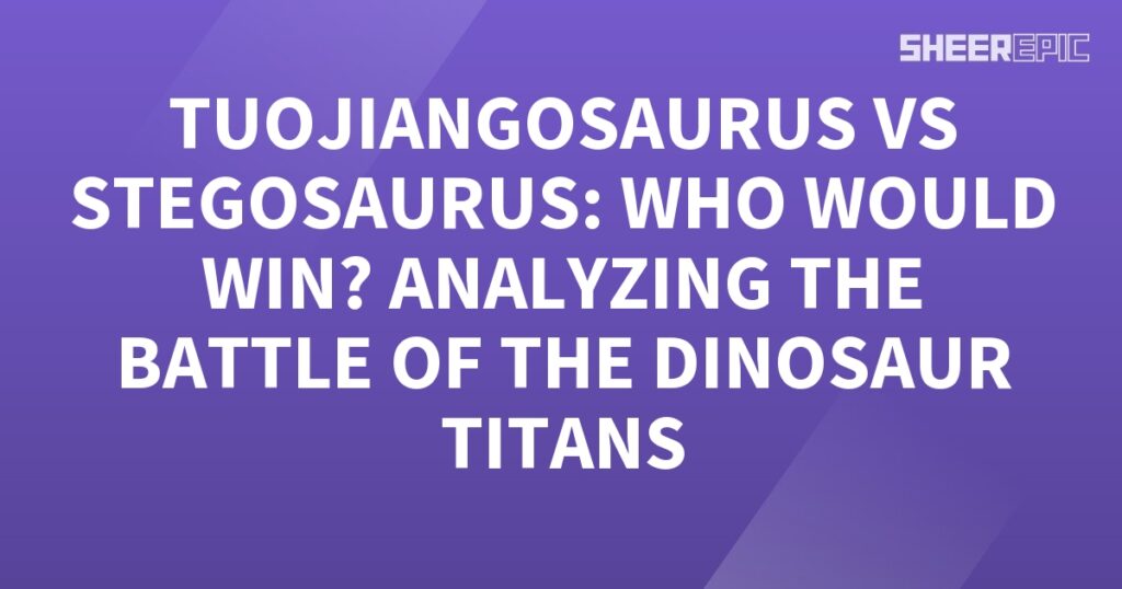 The epic battle between Tuojiangosaurus and Stegosaurus, the dinosaur titans.