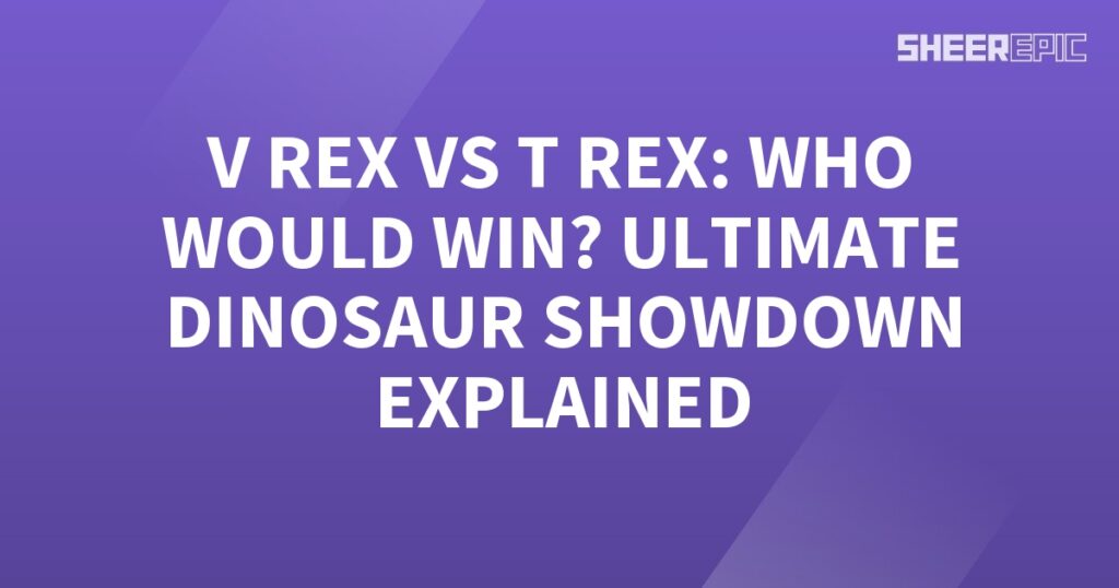 Ultimate dinosaur showdown between T-Rex and V-Rex – who would win? Let's find out!