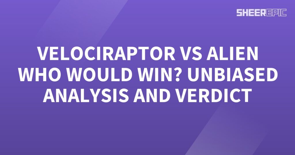 A purple background with the words velociraptor vs alien who would win unbiased analysis and verdict?